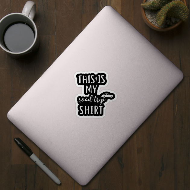 This is my Road Trip Shirt - Funny Cross Country Car Travel by UrbanLifeApparel